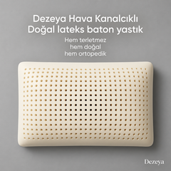 Dezeya Hava Kanalcıklı Doğal Lateks Baton Yastık